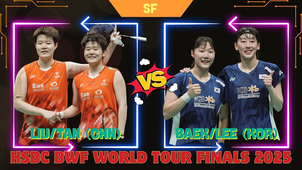 백하나/이소희, 결승 직전 중국 강호 격파! vs Liu/Tan 4강 | World Tour Finals 2025 Semifinal