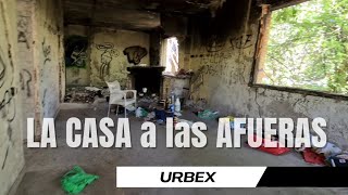 La Casa a las Afueras - #URBEX