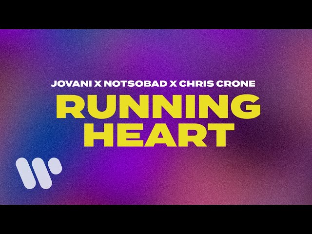 Jovani - Running Heart (feat. NOTSOBAD & Chris Crone) (Official Music Video) class=