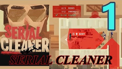 Serial Cleaner Gameplay PC Part 1 [Contract 1 to 6]