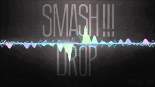 SMASH!!! - DROP