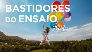 Ensaio 15 Anos Júlia Bastidores