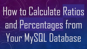 How to Calculate Ratios and Percentages from Your MySQL Database