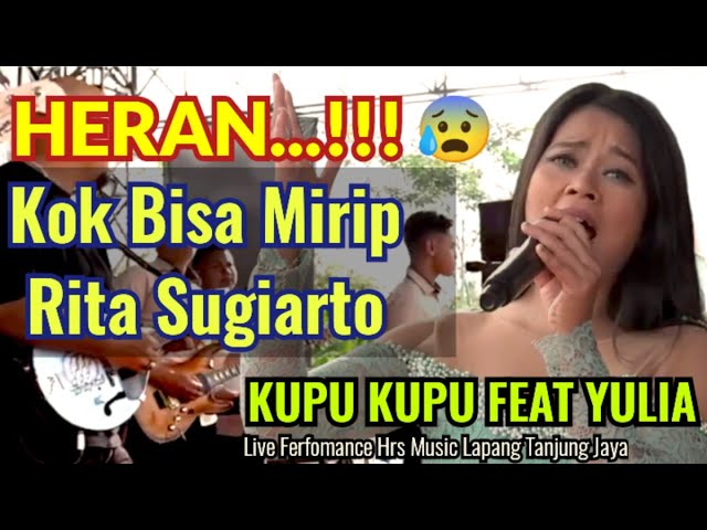 HERAN..!!! SUARANYA MIRIP RITA SUGIARTO | KUPU KUPU | YULIA LIVE FERFOMANCE HRS MUSIC TASIKMALAYA class=