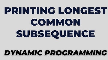 Printing Longest Common Subsequence || Dynamic Programming || Python || Mohit Bodhija