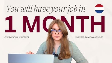 How to land a JOB in 1 month as an INTERNATIONAL student in the NETHERLANDS