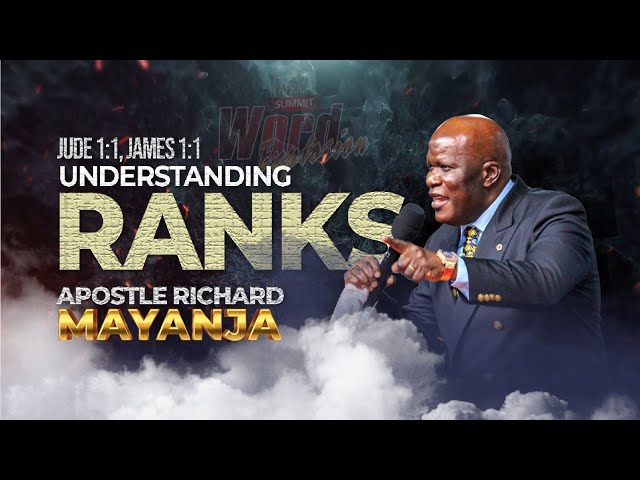 Understanding ranks - Apostle Richard Mayanja || Word Explosion 2023 || Day 6 Revival Service class=