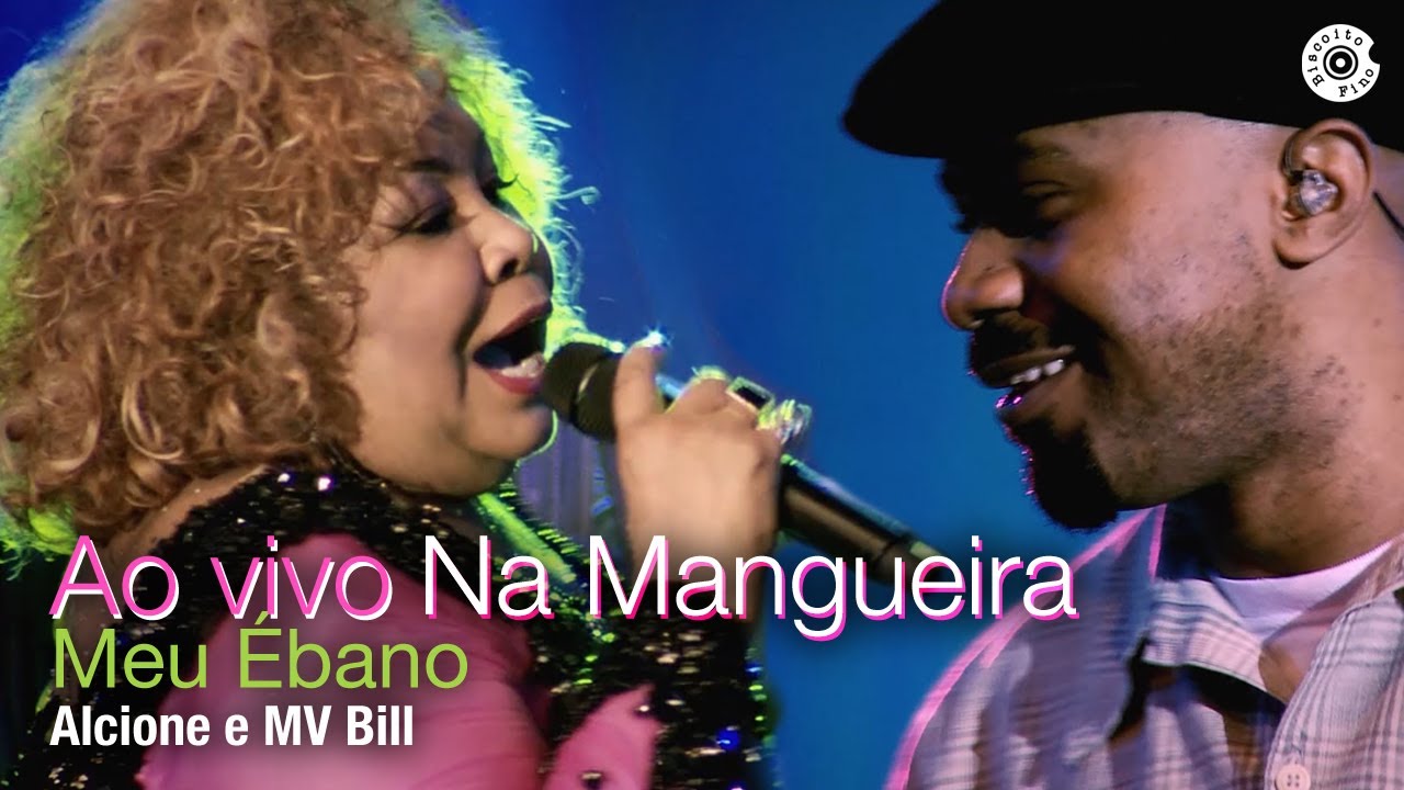 Alcione feat MV Bill | Meu Ébano | DVD Duas Faces 
