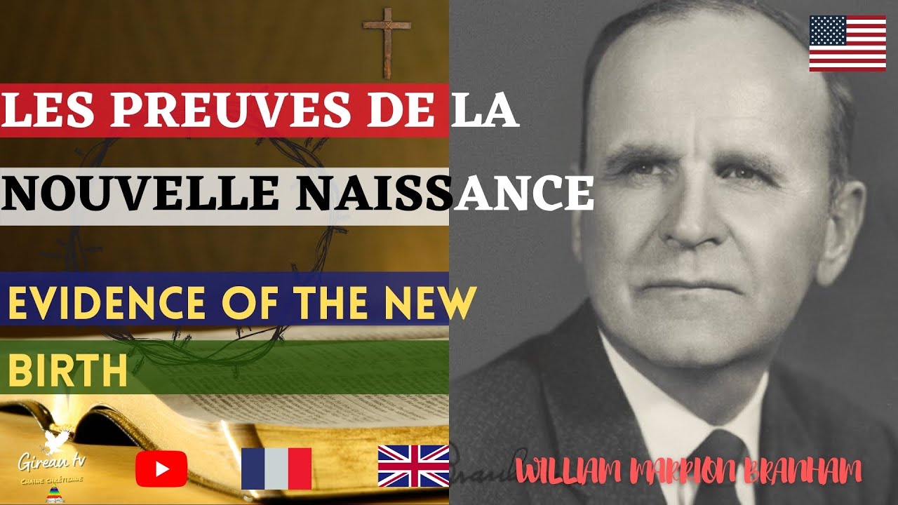 LES PREUVES DE LA NOUVELLE NAISSANCE  | WILLIAM BRANHAM (ENG & FR) | END TIME MESSAGE