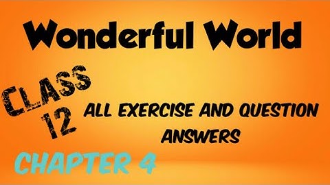 Class 12 English poem 4 Wonderful World