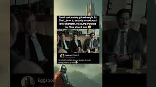 In The Lobster 2015, Colin Farrell Gained 40 Pounds.