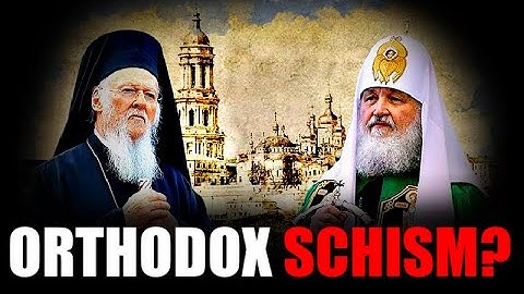 Russian Greek Schism? Orthodox Church Explained