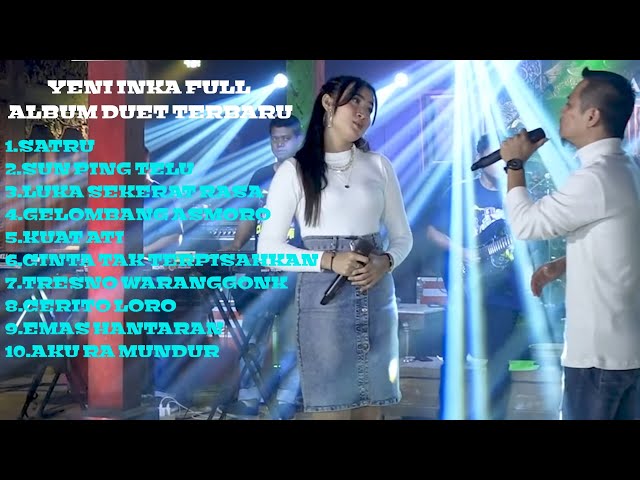 Yeni Inka Full Album Duet Terbaru 2021- satru - sun ping telu - luka sekerat rasa class=