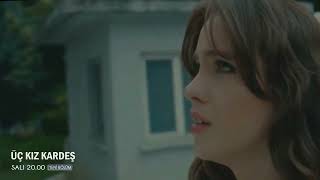 Üç Kız Kardeş 54. Bölüm 2. Fragmanı