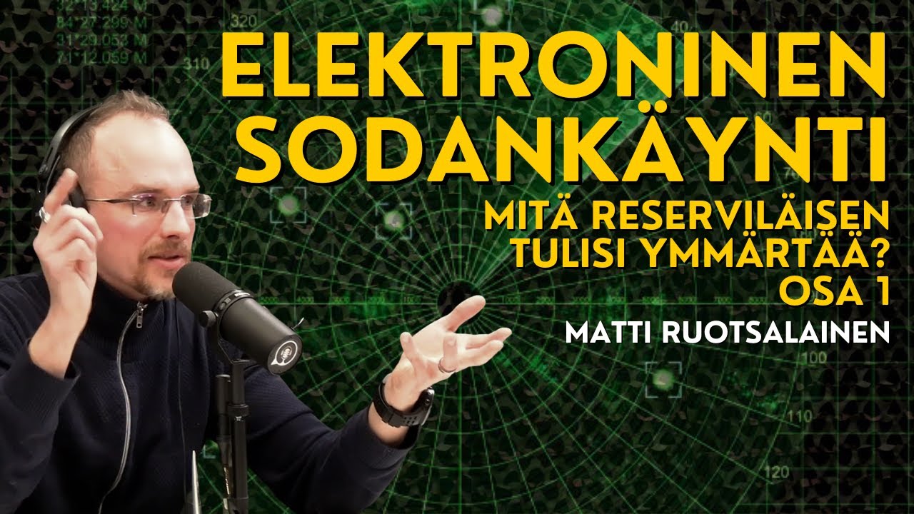 Elektroninen sodankäynti - Osa 1 - Matti Ruotsalainen