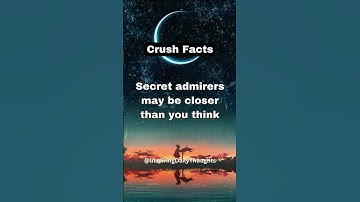 Secret admirers may be closer than you think… | Crush Facts #facts #crushfacts #dating