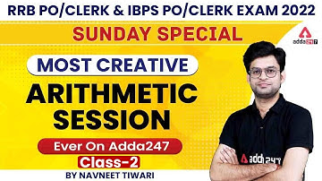RRB PO/CLERK IBPS PO/CLERK 2022 | Most Creative Arithmetic Session by Navneet Tiwari
