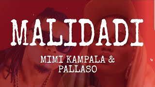 Mimi Kampala & Pallaso - Malidadi (lyrics)