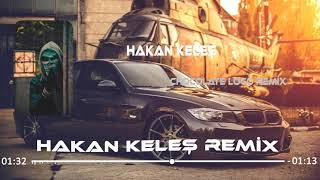 HAKAN KELEŞ - CHOCOLATE LOCO (REMİX) Resimi