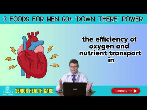 Men Over 60 Eat These 3 Foods To Feel Alive Down There Again Senior Health Care