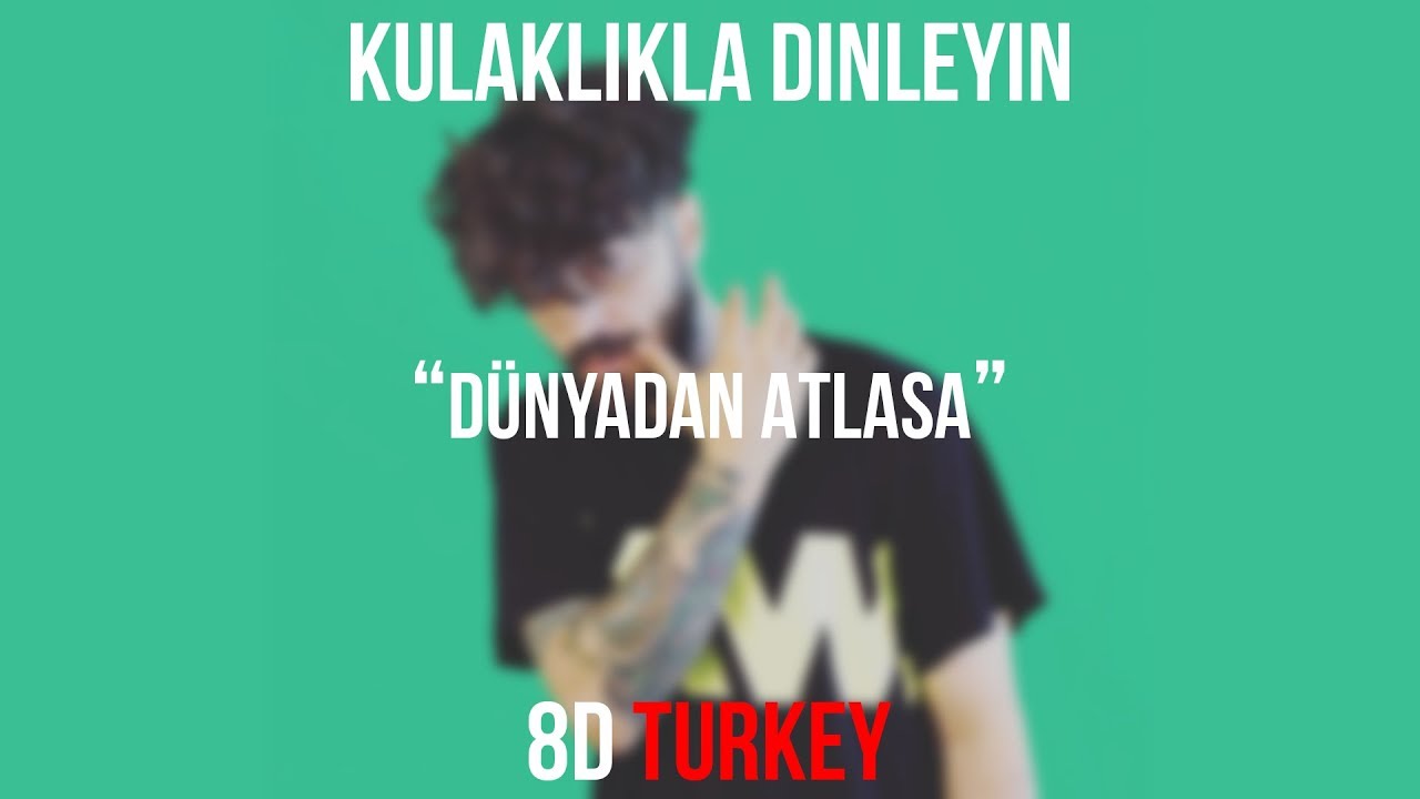 Şehinşah - Dünyadan Atlasa (8D VERSION) - YouTube