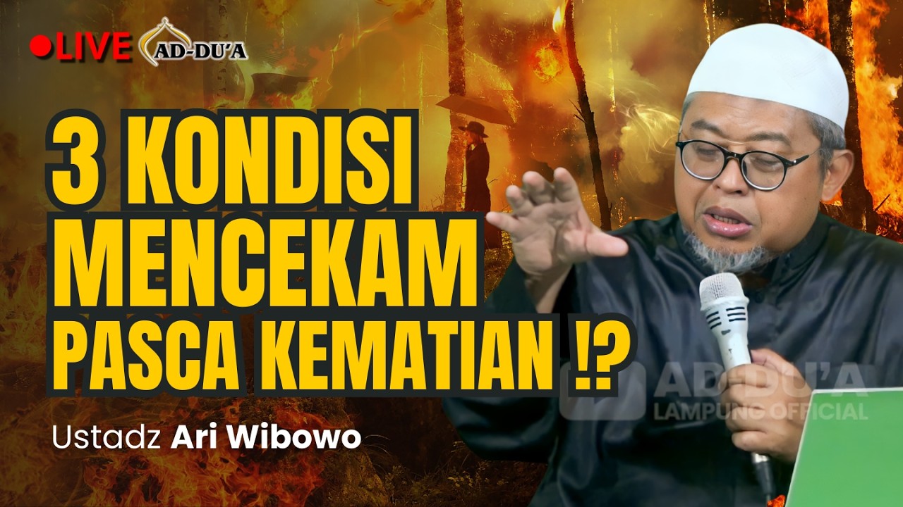 🔴[LIVE] TIGA KONDISI MENCEKAM PASCA KEMATIAN⁉️Ustadz Ari Wibowo #masjidaddua
