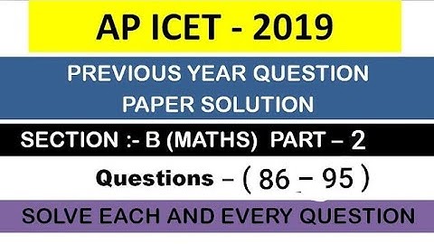 AP ICET 2019 PREVIOUS YEAR QUESTION PAPER EXPLANATION (MATHS) (86 - 95) // PART - 2 // SHANAWAZ//