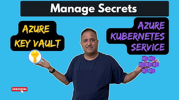 Manage Kubernetes secrets with Azure Key Vault