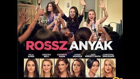 Rossz anyák (2016) HD Teljes Film