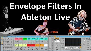 Envelope Filters and Auto Wahs in Ableton Live: Unveiled Secrets