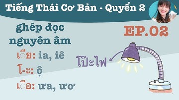 Học tiếng Thái cơ bản - Tiếng Thái lớp 1 quyển 2 ep.02