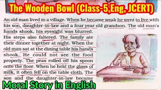 The Wooden Bowl,Class-5, English,JCERT/Moral Story in English/English to Hindi Translation