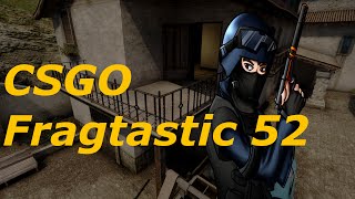 CSGO Fragtastic 52