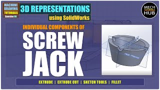 Screw Jack (Components) | 3D REPRESENTATIONS (SolidWorks) | Ex 08 | MACHINE DRAWING Tutorials