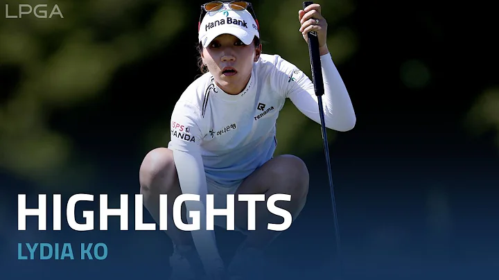 Lydia Ko Final Round Highlights | 2022 The Ascendant LPGA