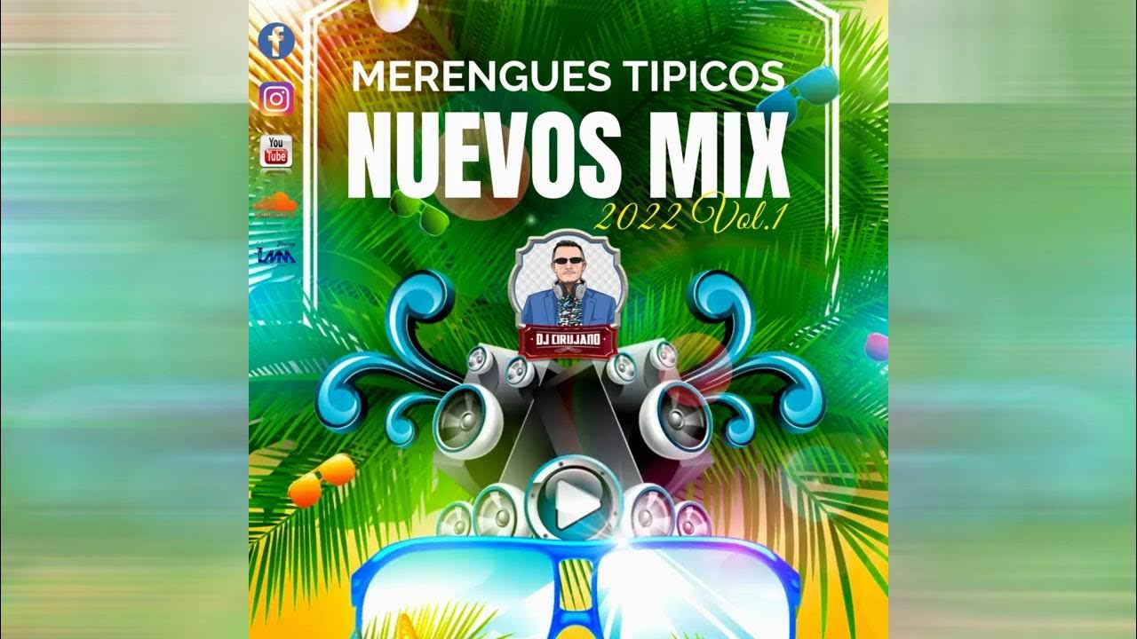 Dj Cirujano Merengues Tipicos Nuevos Mix 2022 Vol.1 YouTube