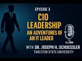 Episode 3 – CIO Leadership: Building Influence Without Technical Expertise | BCIS 5381 Podcast