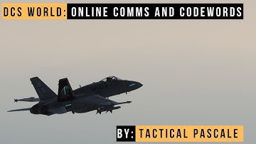 DCS WORLD | Online Comms and Codewords (from a retired GCI)