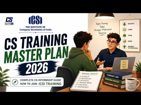 CS Training Master Plan 2026 | Complete CS Internship Guide | How to Join ICSI Training