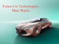 Future car technologiesmust watch  future automobile  micro flash  new cars technology