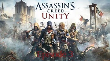Assassins Creed Unity PC Walkthrough / Part 3 / Assassinating Sivert