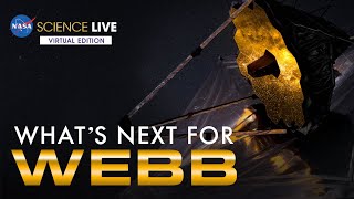 NASA Science Live What’s Next For The James Webb Space Telescope