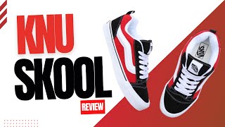 Vans Knu Skool Shoes Review: Are They Really Worth All the Hype?