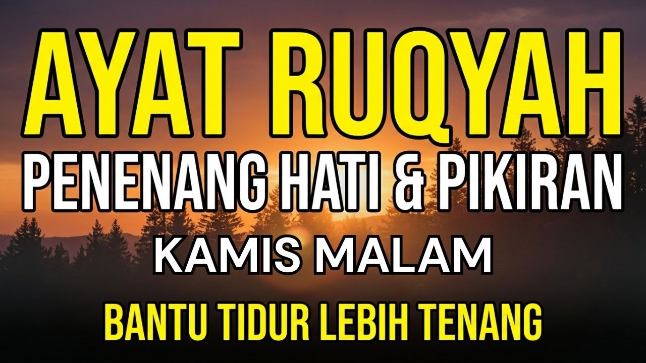 AYAT RUQYAH SYAR’IYYAH | Perlindungan Rumah & Tubuh | Anti Sihir & Jin | Penenang Hati