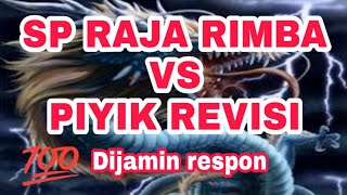 SP RAJA RIMBA||SP ANDALAN|| VS PIYIK REVISI||SP VIRAL