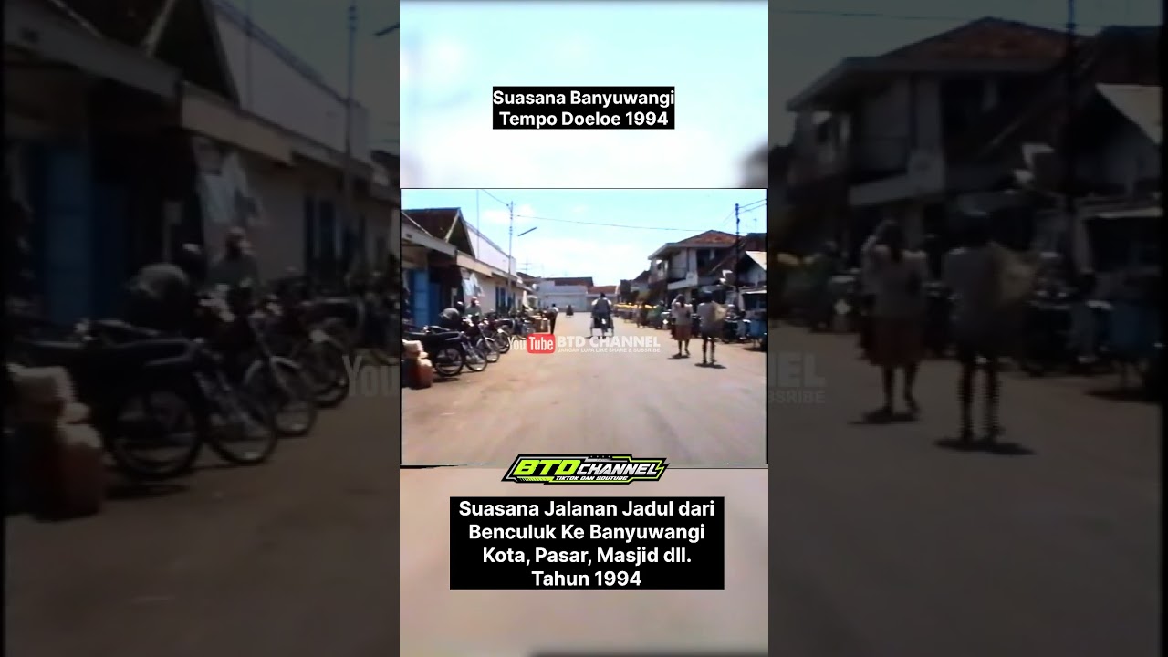 Suasana Jalanan Jadul dari Benculuk Ke Banyuwangi Kota, Pasar, Masjid tahun 1994