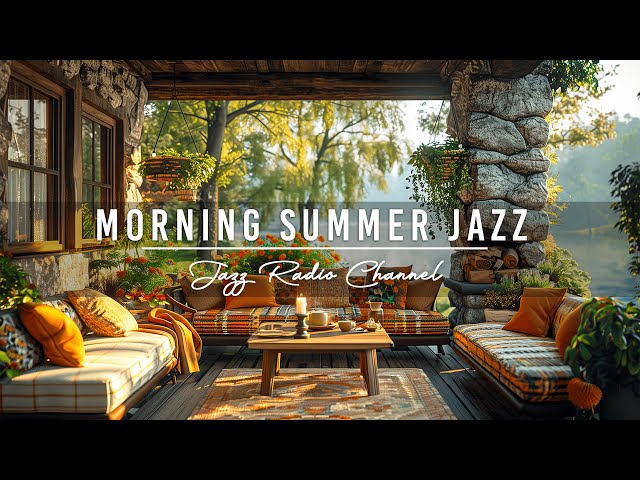 ⛅Fresh Monday Morning at Summer Coffee Porch Ambience with Upbeat Jazz Music to Start Your Week class=