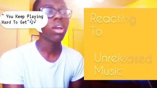 Reacting To My Unreleased Music