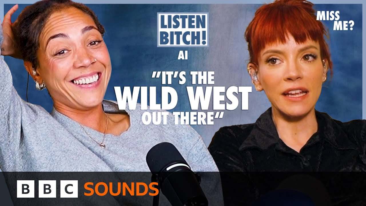 Lily Allen says you don’t need to be POLITE to AI! | Listen Bitch! | Miss Me?