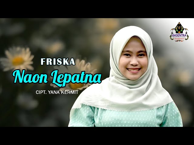 NAON LEPATNA (Ria Fitria) - FRISKA (Cover Pop Sunda) class=